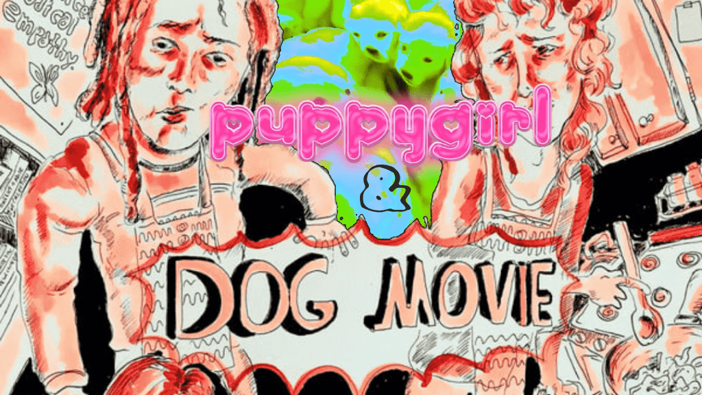 Dog Movie & Puppygirl w/ director Henry Hanson movie poster.